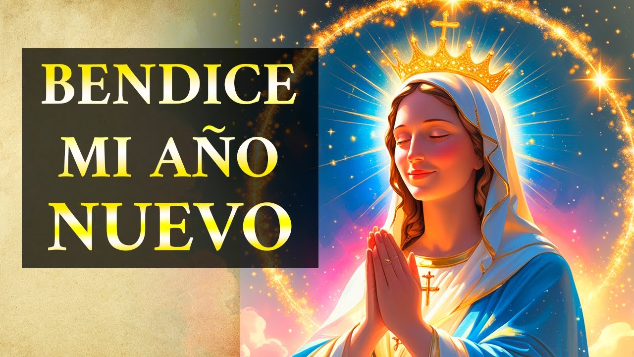 Santa María, Madre de Dios, bendice mi nuevo año 🙏✨
