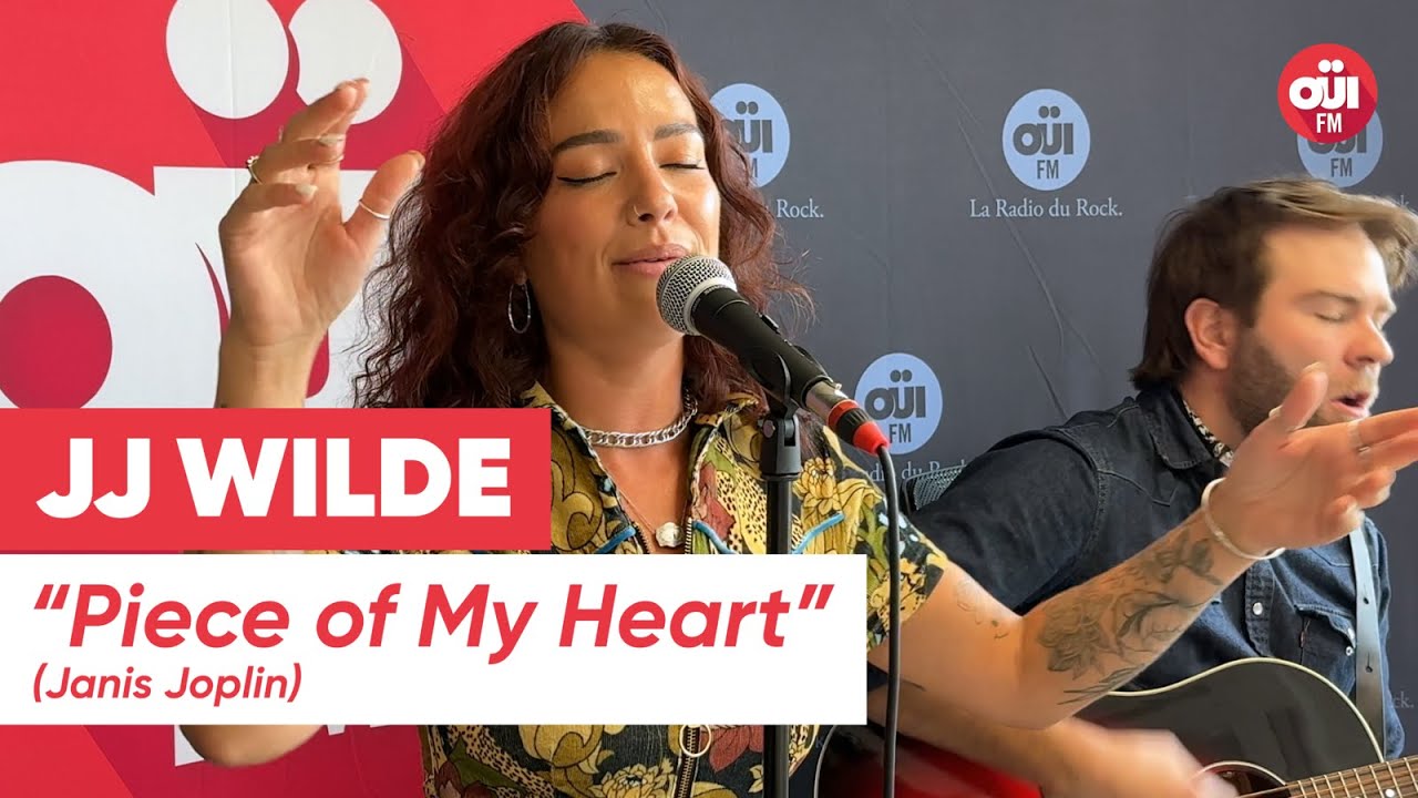 JJ Wilde - Piece of My Heart (Live sur OÜI FM)