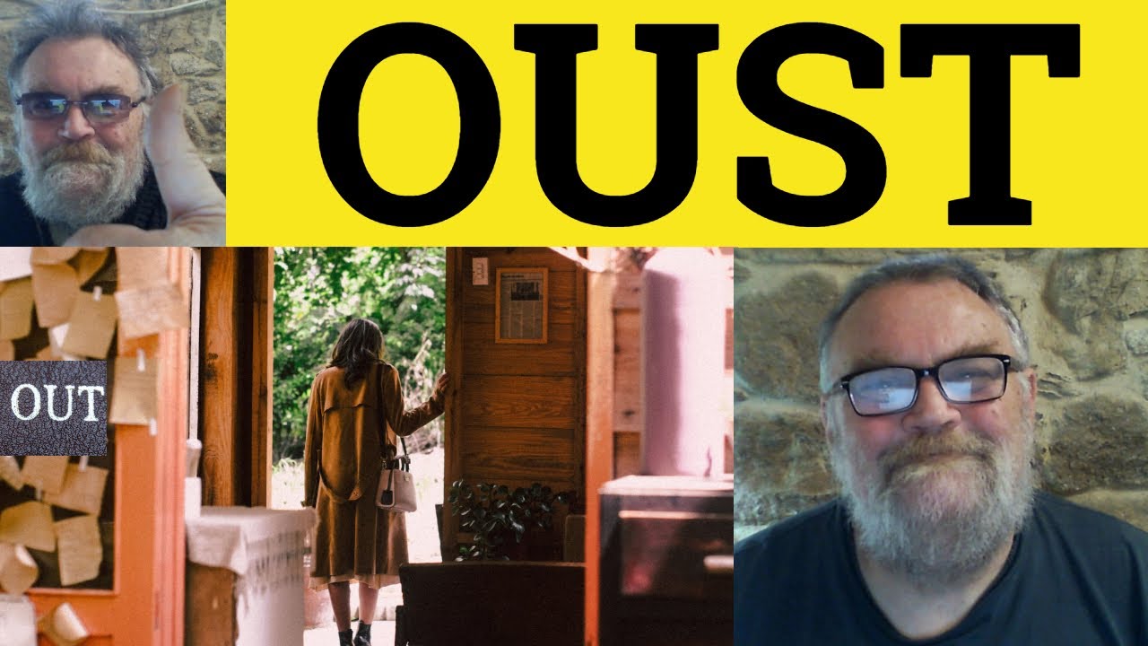 🔵 Oust Meaning - Oust Examples - Ousted Definition - Vocabulary - Define Oust - Ousted