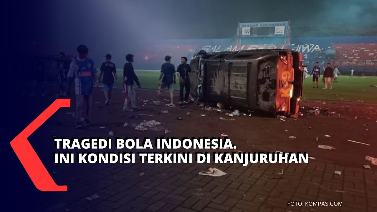 Kondisi Terkini Pasca Tragedi Kanjuruhan Malang