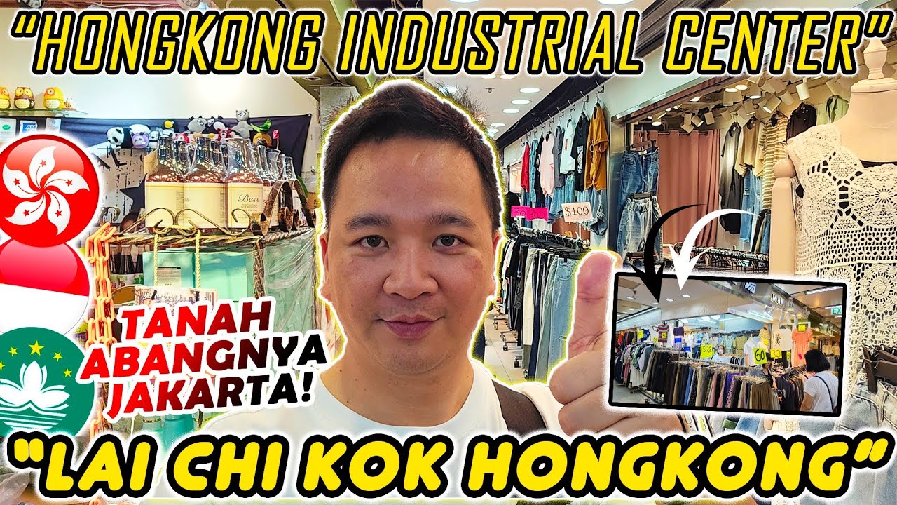 HONGKONG INDUSTRIAL CENTER LAI CHI KOK,.TANAH ABANGNYA HONGKONG