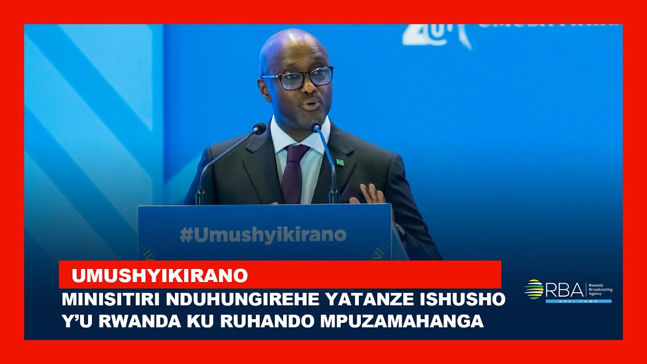 Minisitiri Nduhungirehe yatanze ishusho y’u Rwanda ku ruhando mpuzamahanga