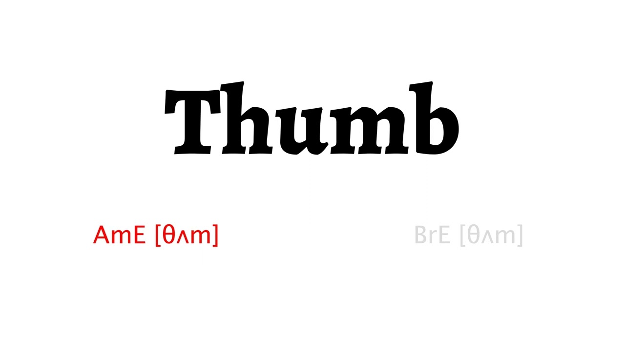 How to Pronounce thumb in American English and British English