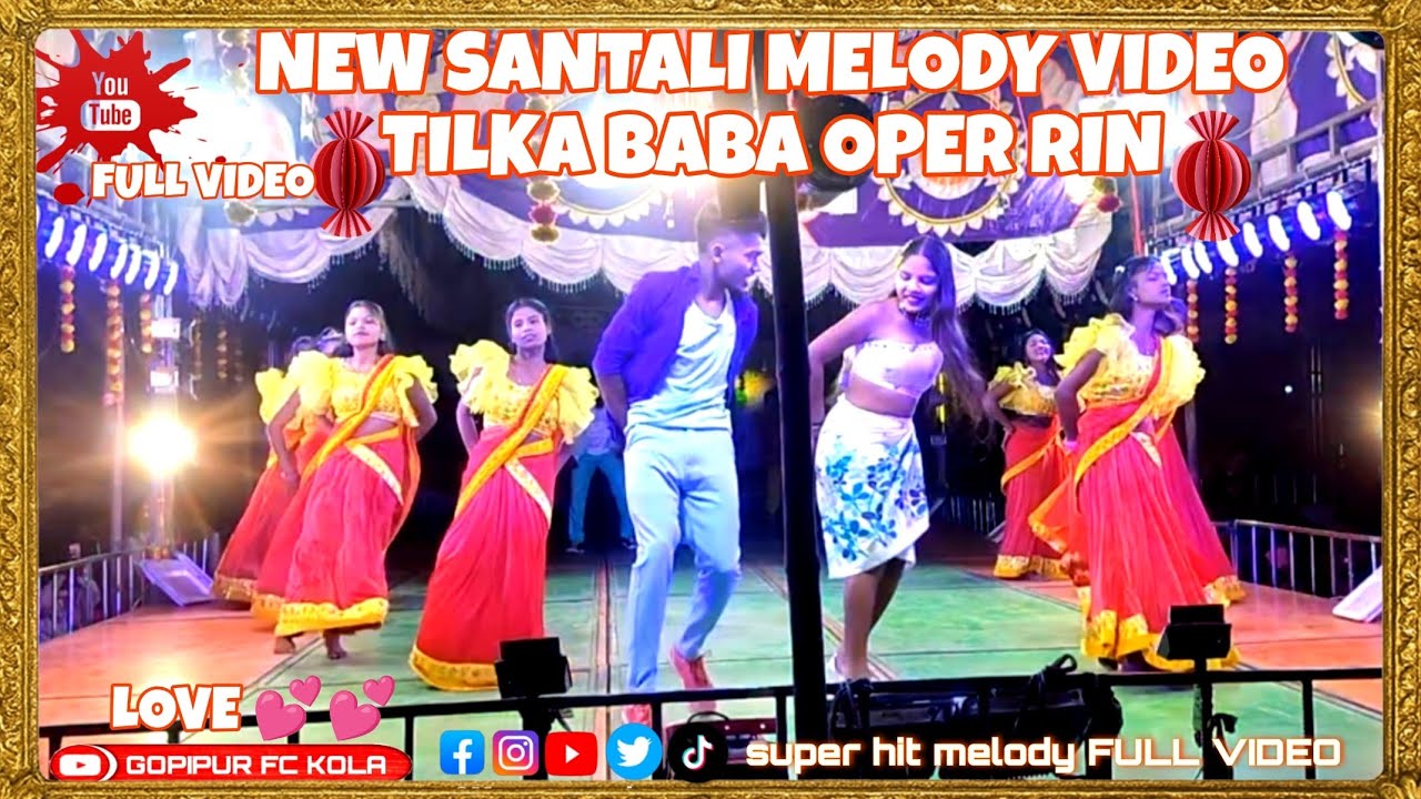 SUPER STAR MELODY FULL VIDEO TILKA BABA OPER RIN SINGER MELODY VIDEO🎤 SANTALI JATARA VIDEO 2025+2026
