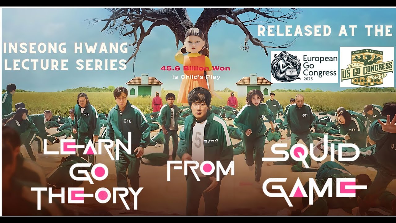 Learn Go from Squid game by In-seong Hwang 8 dan - 2025 Congress lecture series 1