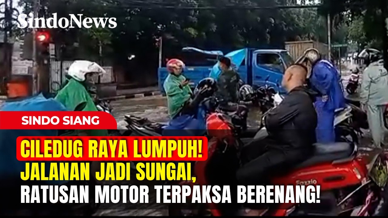 CILEDUG LUMPUH! Jalanan Tergenang, Ratusan Motor Terpaksa Berenang! | Sindo Siang | 08/03 Part 01