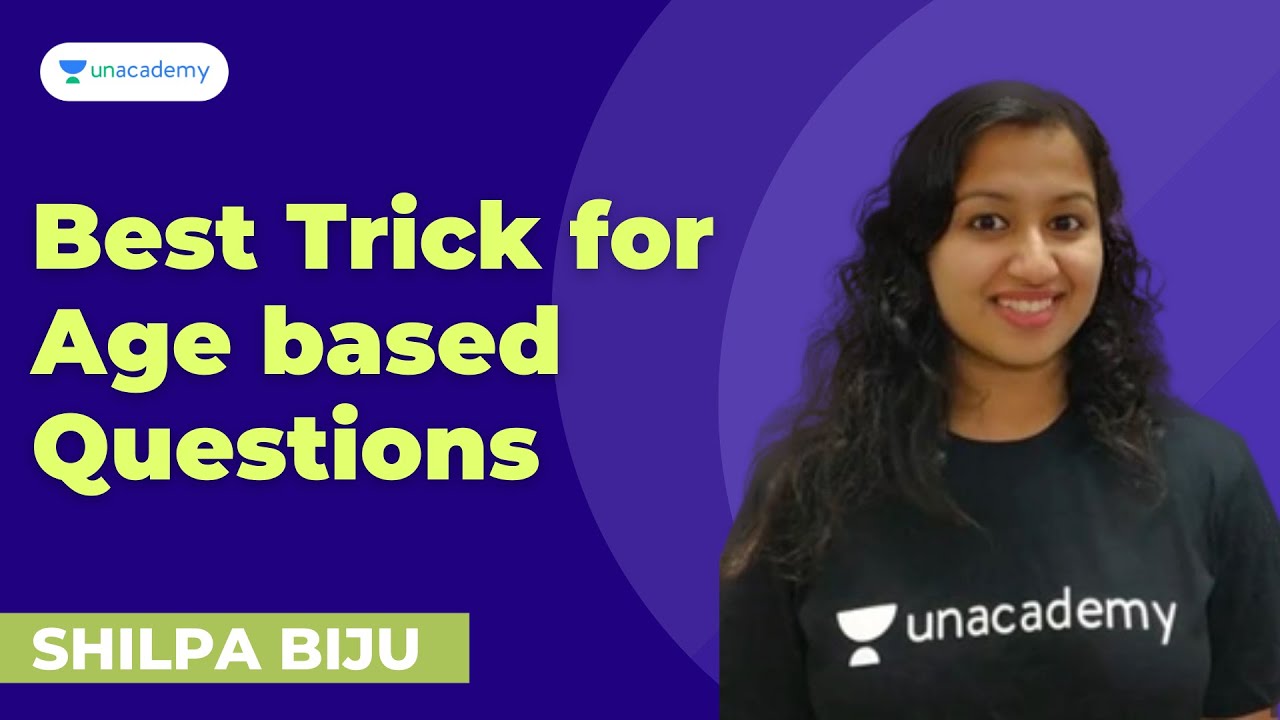 Best Trick for Age based Questions | Unacademy live SSC Exams by Shilpa Biju