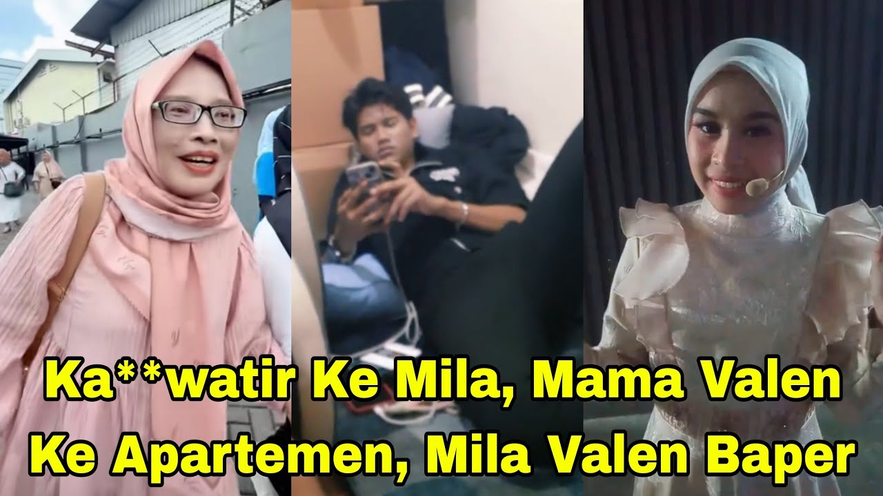SESAYANG INI MAMA VALEN KE MILA, CEK APARTEMEN MILA, VALEN BAPERRR