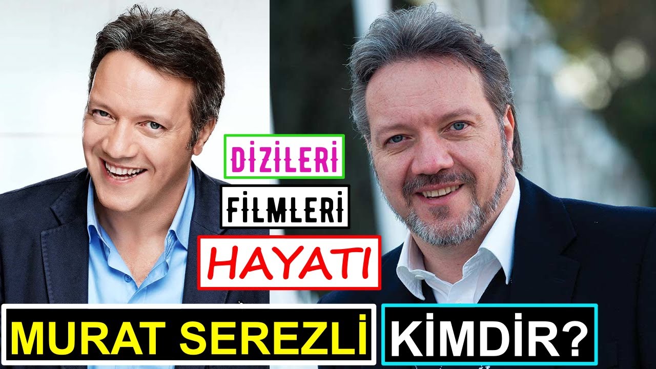 MURAT SEREZLİ KİMDİR? Dizileri Ve Filmleri