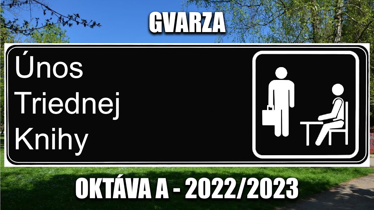 Únos Triednej (Knihy) - GVARZA - Oktáva A | 2022/2023