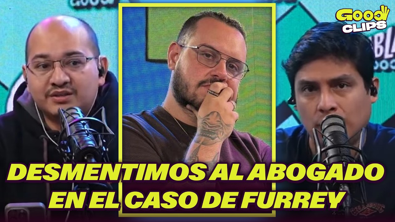 ABOGADO de FURREY RESPONDE ante nuevas DECLARACIONES | Actualización del caso Furrey | HABLA GOOD