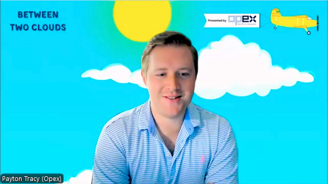 Opex Technologies Between Two Clouds with Payton Tracy