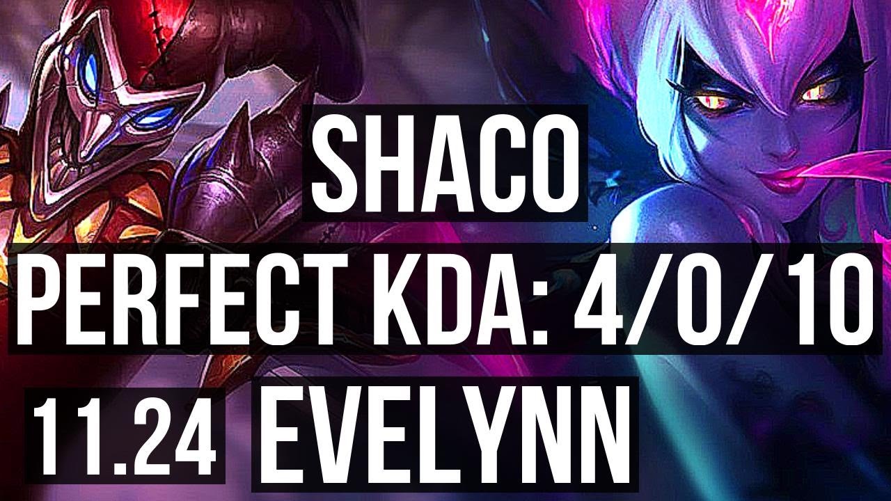 SHACO vs EVELYNN (JNG) | 4/0/10, Rank 9 Shaco, 500+ games | NA Challenger | 11.24