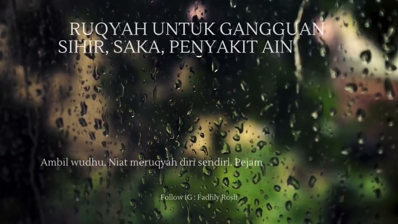 AYAT RUQYAH UNTUK GANGGUAN SIHIR, SAKA, GANGGUAN JIN, PENYAKIT AIN DAN PENYAKIT KRONIK.