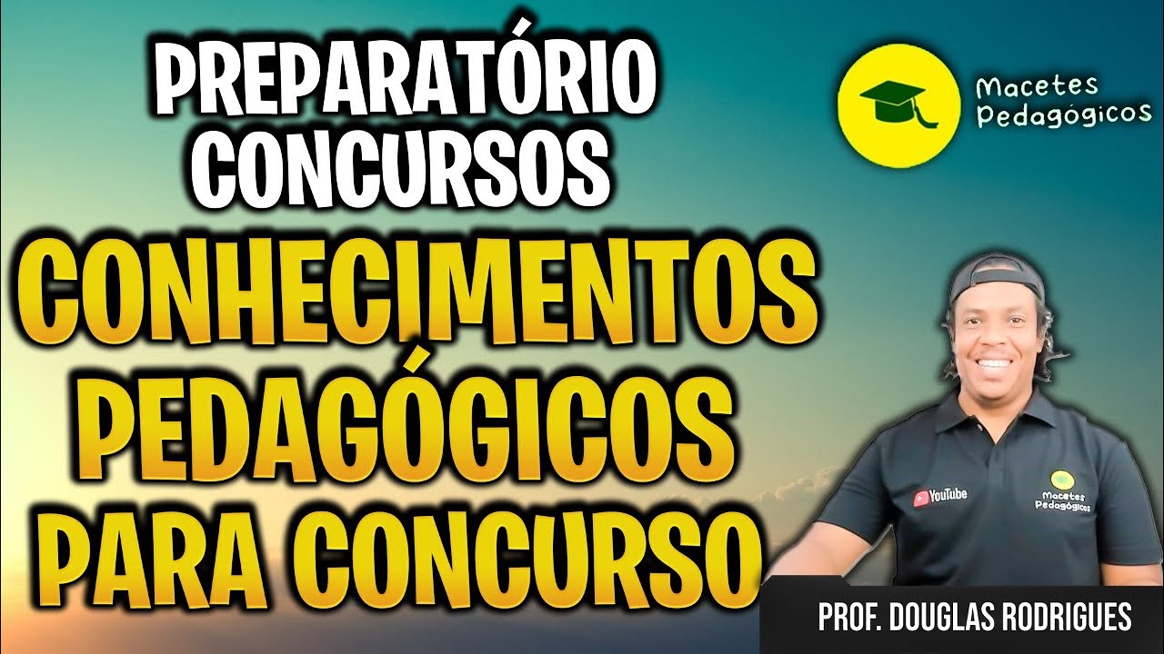 Preparat&oacute;rio Concursos - Conhecimentos Pedag&oacute;gicos - Quest&otilde;es Diversas - Live 477