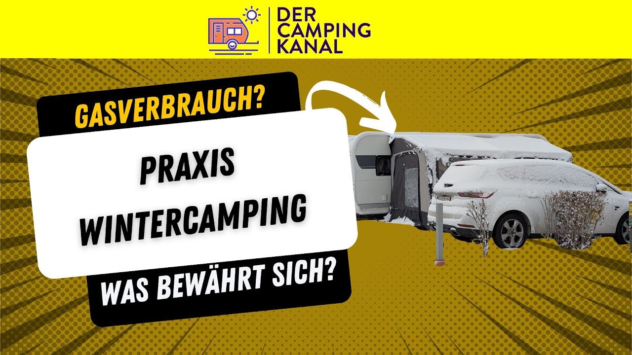 Wintercamping - Wie hoch ist der Gasverbrauch, was bewährt sich in der Praxis?