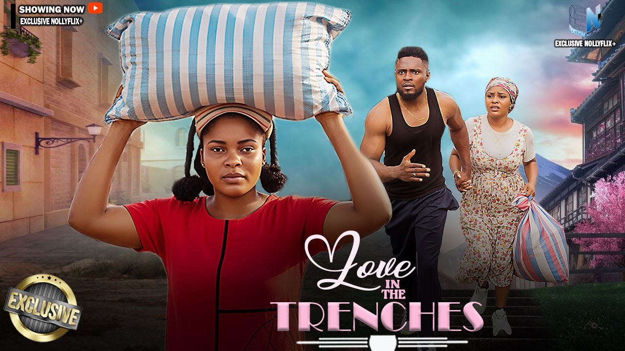 LOVE IN THE TRENCHES | MAURICE SAM | SARIAN MARTINS| 2025 NOLLYWOOD MOVIES