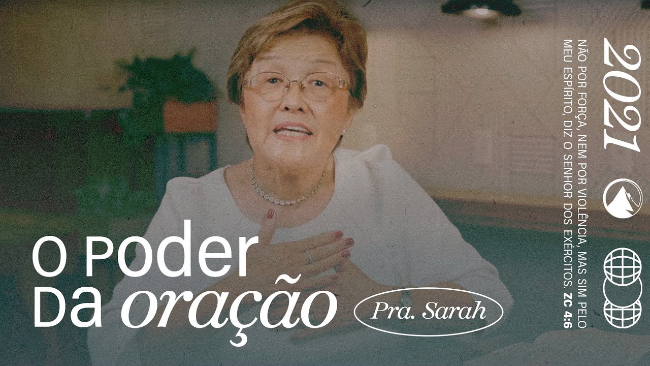 O PODER DA ORA&Ccedil;&Atilde;O // Pra. Sarah Hayashi