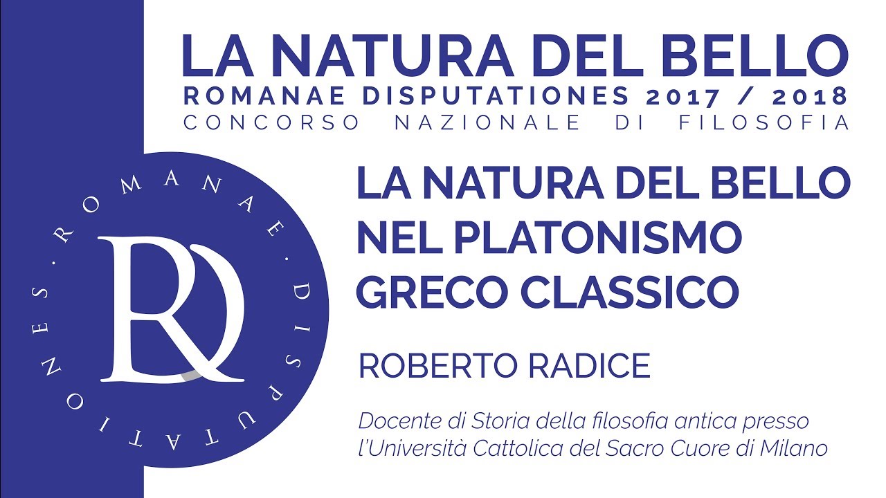 Roberto Radice - La natura del bello nel platonismo greco classico