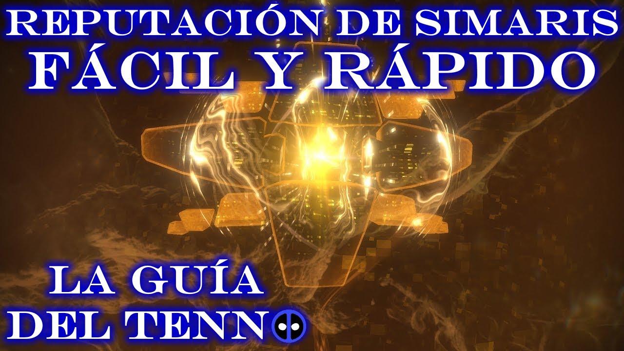 Cómo Obtener Reputación de Simaris FÁCIL y RÁPIDO - Warframe, la Guía del Tenno