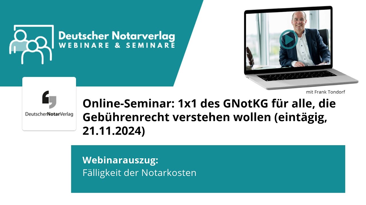 Das 1x1 der notariellen Geb&uuml;hrenrechnung: F&auml;lligkeit der Notarkosten