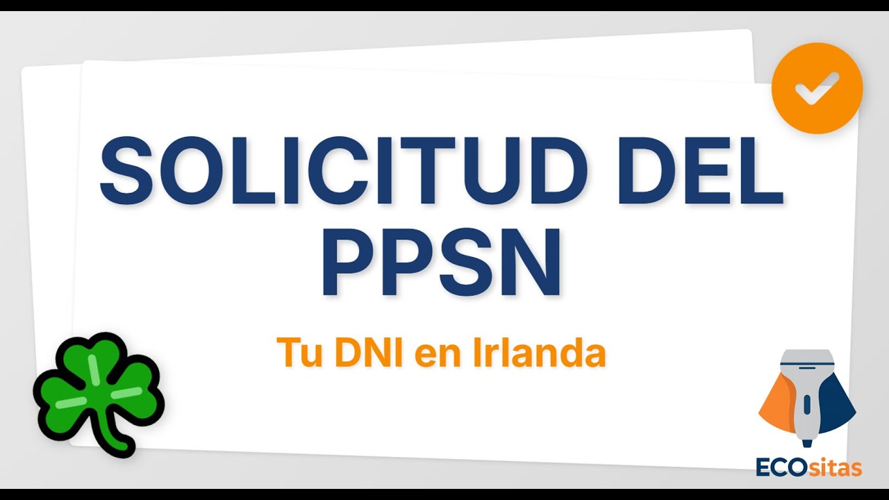 Cómo solicitar el Personal Public Service Number (PPSN) para Irlanda en ESPAÑOL