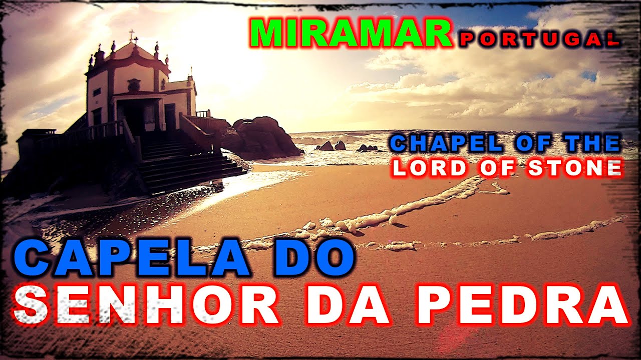 Capela do Senhor da Pedra,Lord of The Stone Chapel - Praia de Miramar,Gulpilhares,Vila Nova de Gaia