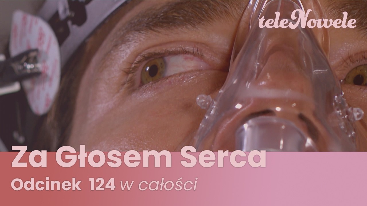 Za Głosem Serca | Odcinek 124 | Cały Odcinek