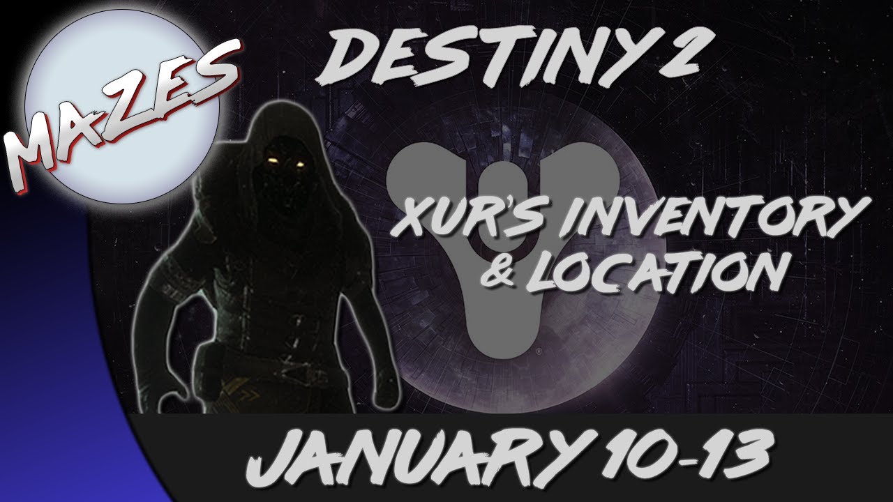 Xur's Inventory & Location | January 10-13 | Destiny 2