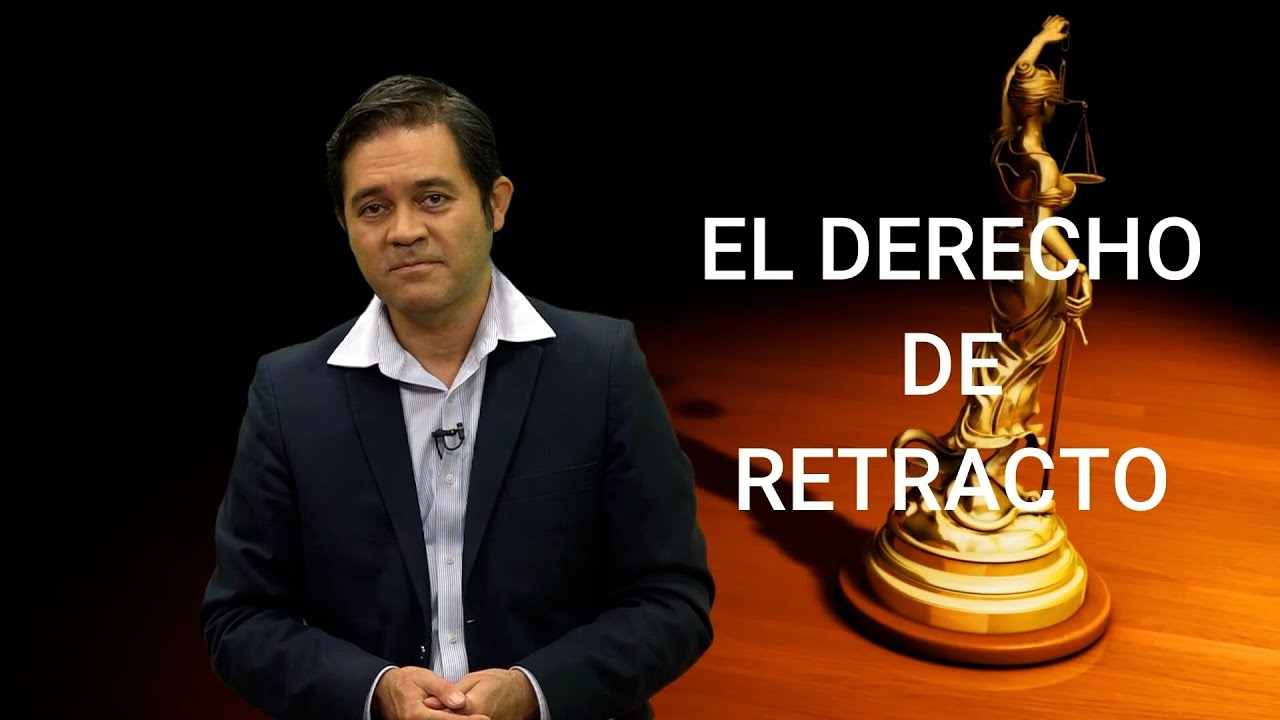 Colaboración: “El Derecho de Retracto” | Valente Arizabalo