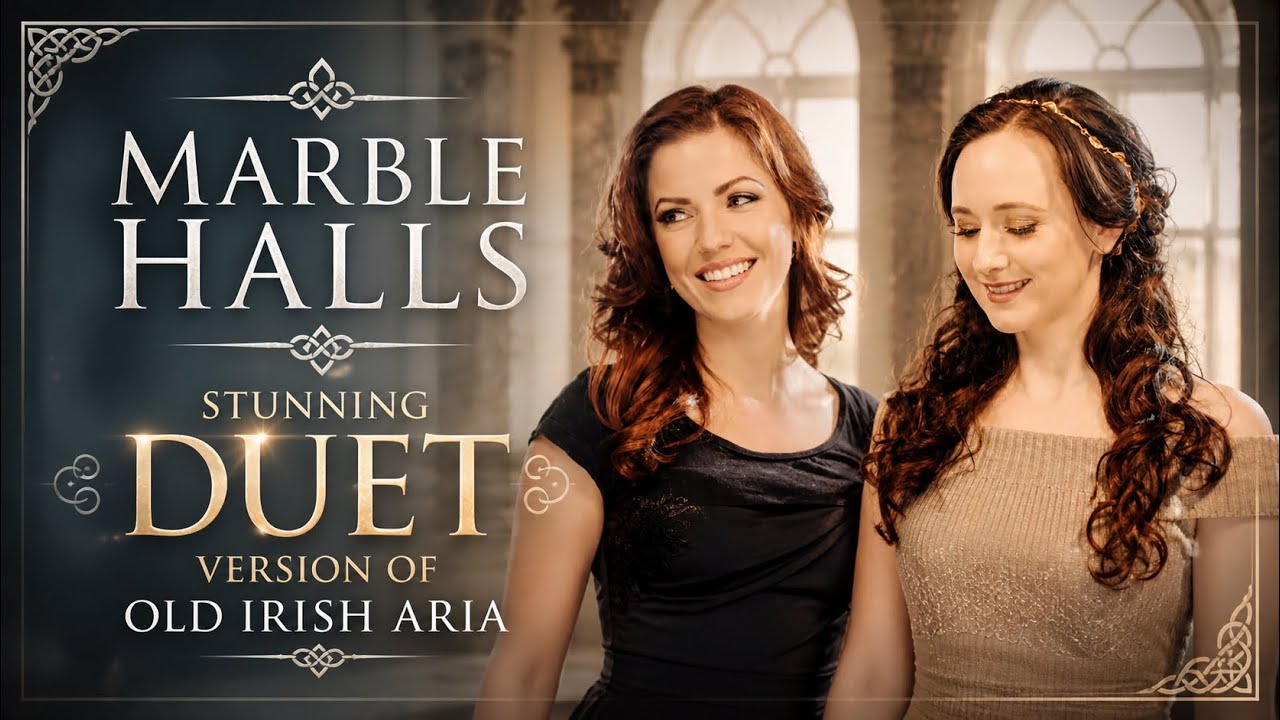 Old Irish Aria, Marble Halls feat. Lynn Hilary
