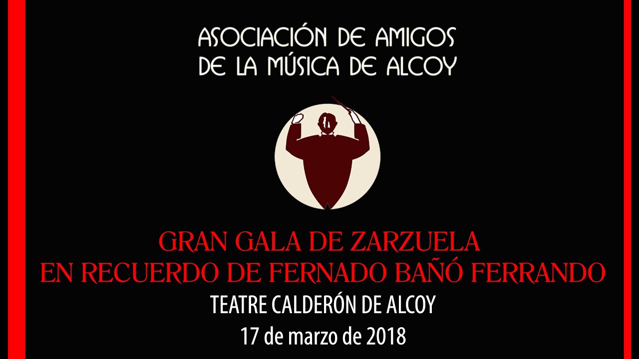 ZARZUELA EN CONCIERTO - HOMENAJE A FERNANDO BAÑÓ - ALCOY 2018