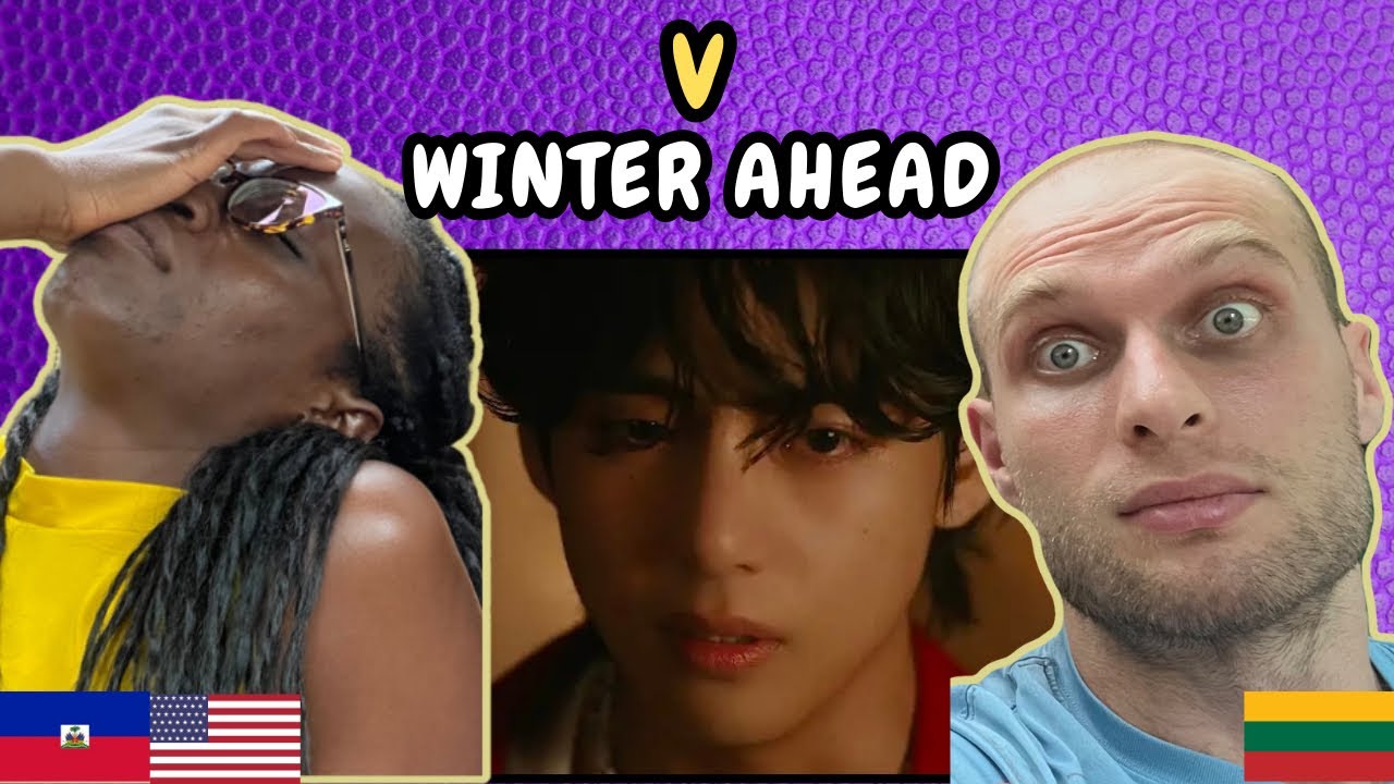 REACTION TO V of BTS (방탄소년단) - Winter Ahead (with PARK HYO SHIN) (Official MV) | FIRST TIME HEARING
