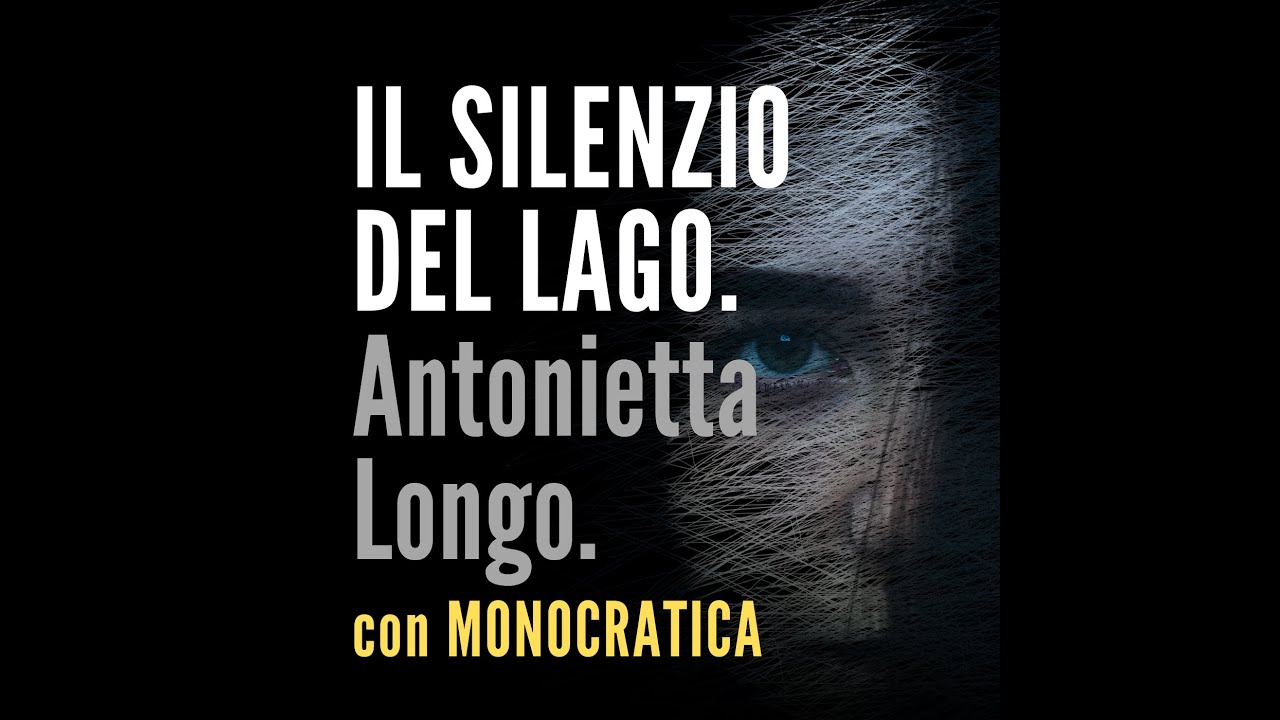 IL SILENZIO DEL LAGO. Antonietta Longo.
