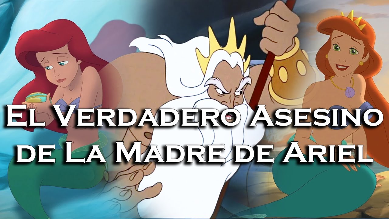 | El Verdadero Asesino de La Madre de Ariel | Teoría de La Sirenita |