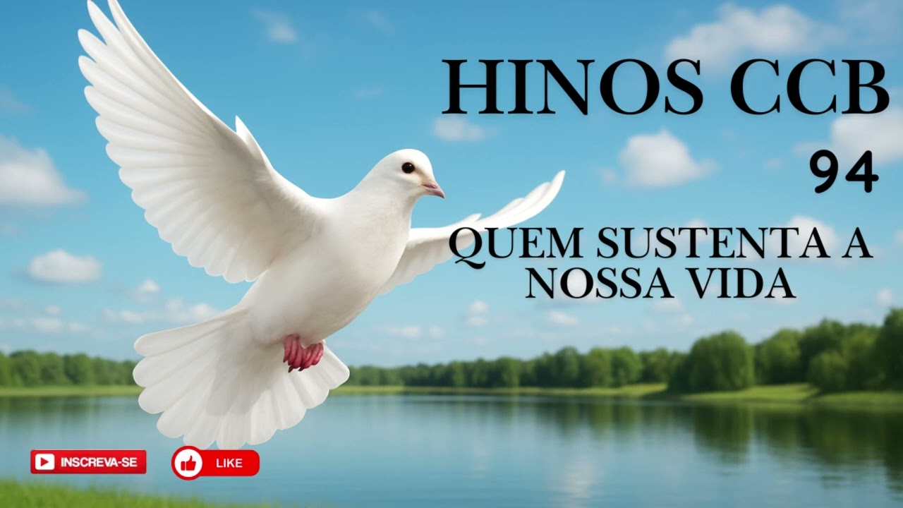 HINO CCB - 94 | QUEM SUSTENTA A NOSSA VIDA