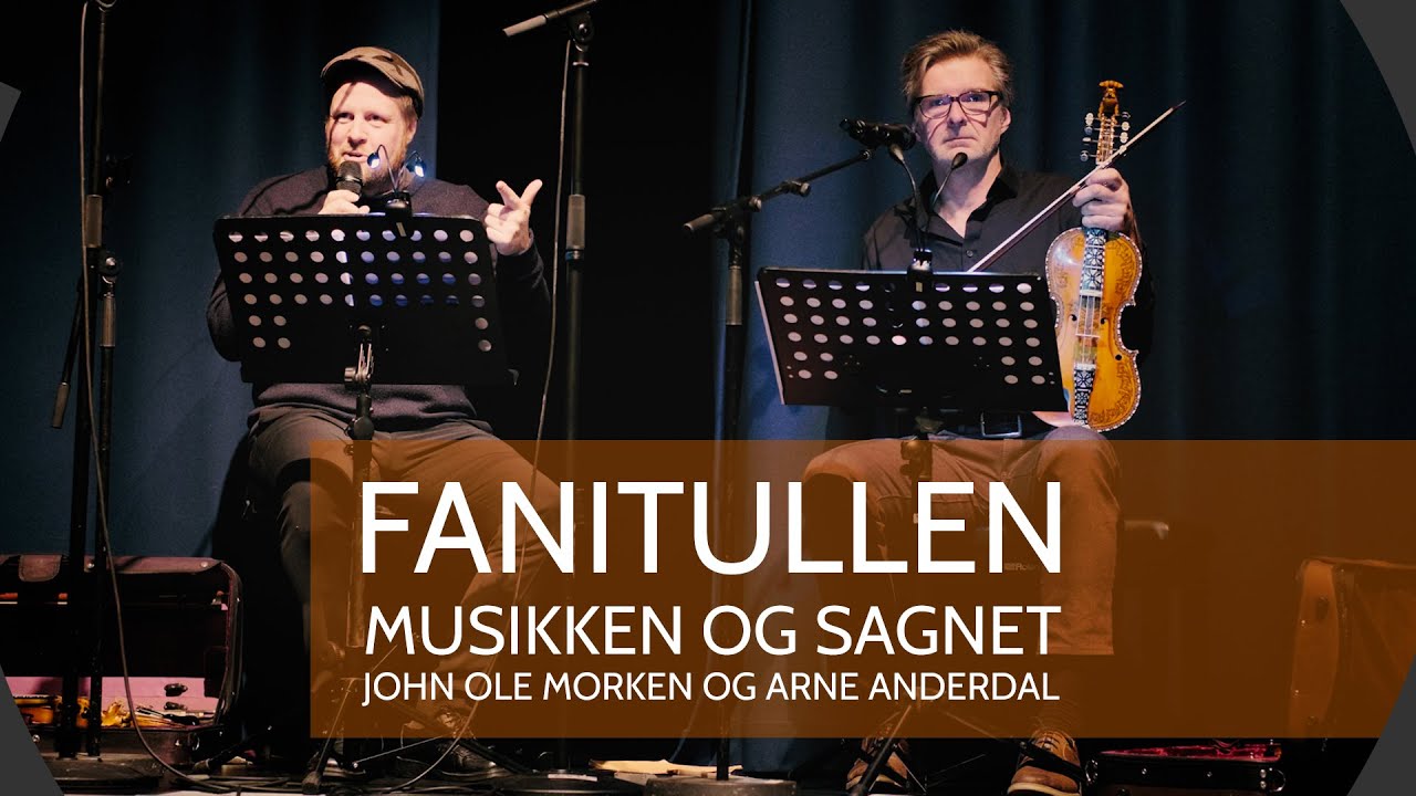 Fanitullen 🎻 Musikken og sagnet – John Ole Morken og Arne Anderdal