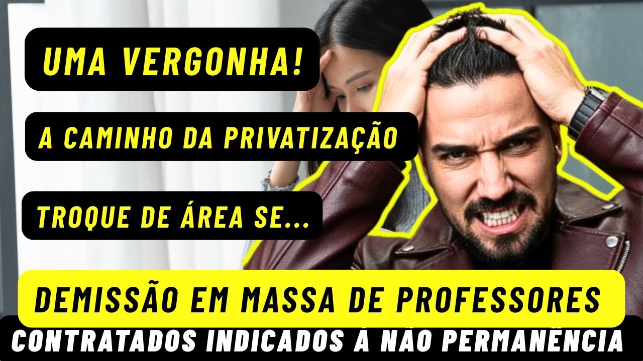 Atribuição de aulas 2026: Demissão em massa de contratados é mais um passo para privatização.