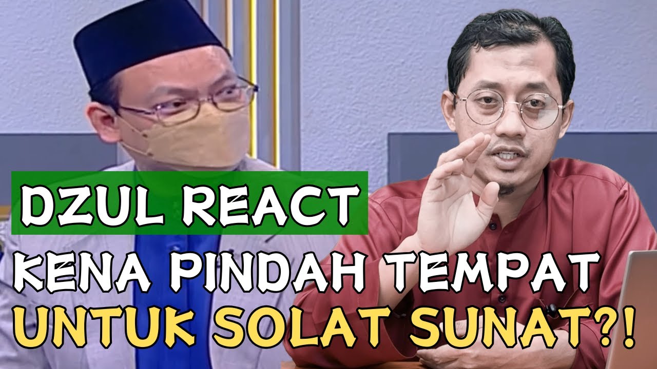 Kena Beralih Tempat Jika Ingin Solat Sunat? | Dzul React