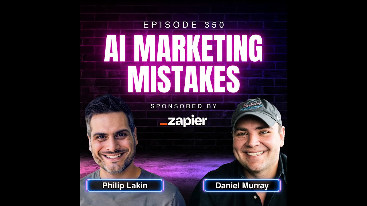 The Biggest Mistakes Marketers Make with AI w/ Phil Lakin, Head of Enterprise Innovation at Zapier
