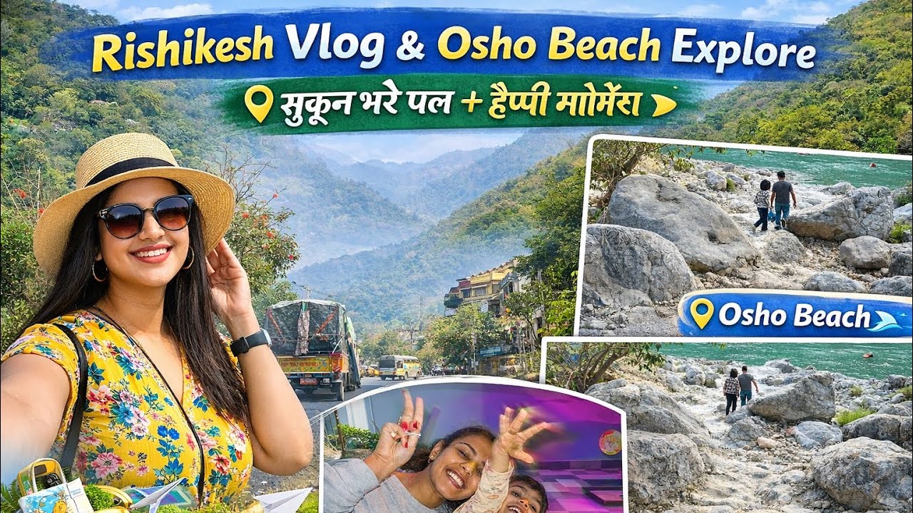 Rishikesh Travel Vlog | Osho Beach Explore 🌊 | Beautiful Stay + Local Sweets 😍