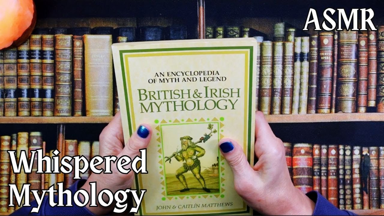 ASMR | British and Irish Myth! Whispered Encylopedia Read and Browse