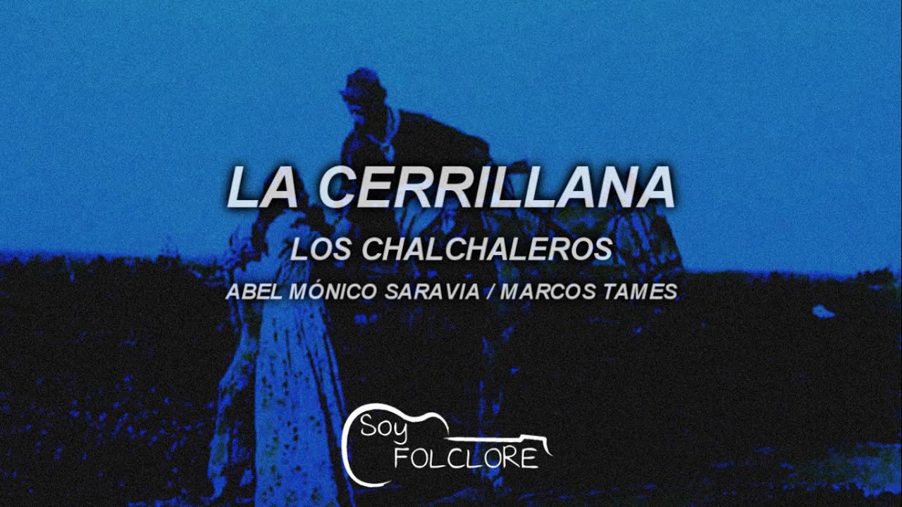 LA CERRILLANA -LOS CHALCHALEROS (1972) [letra/lyrics]