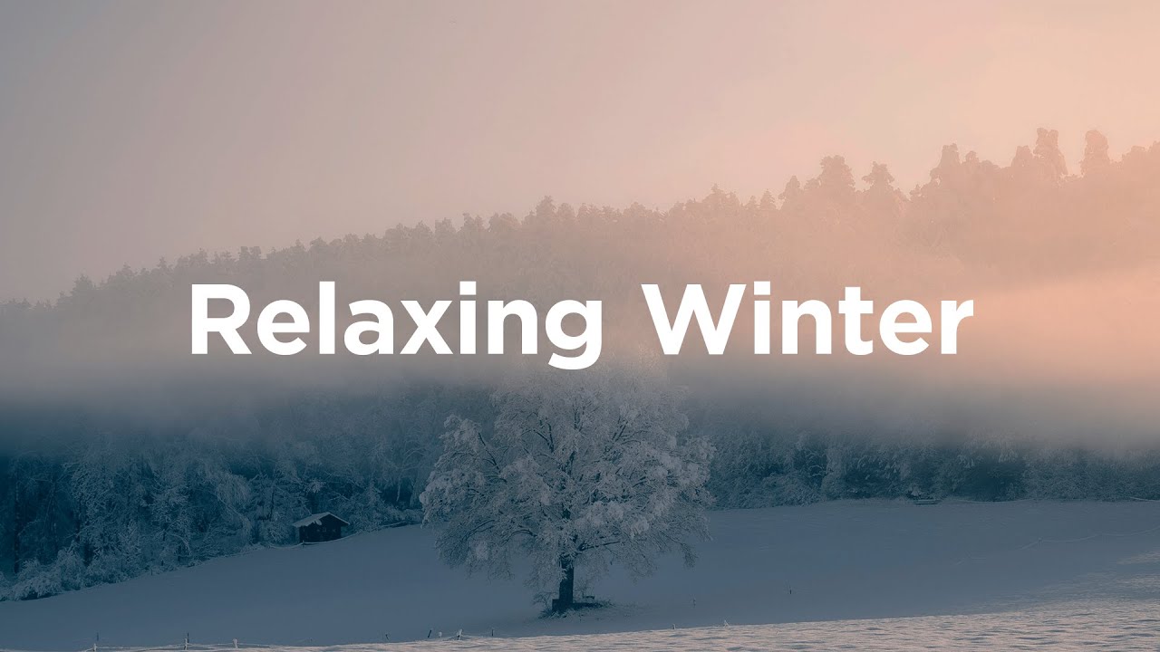 Relaxing Winter ❄️ Chill Vibes to Enjoy the Cold Season
