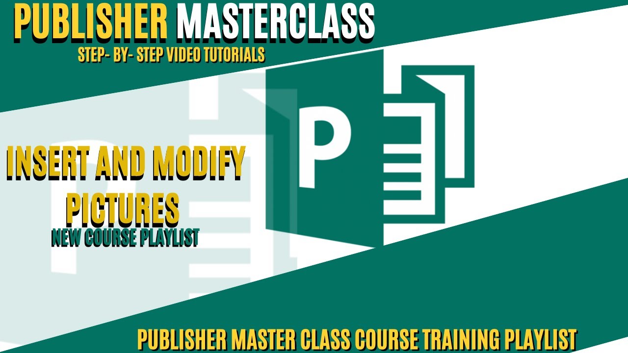 Publisher Tutorial Course - Insert and Modify Pictures