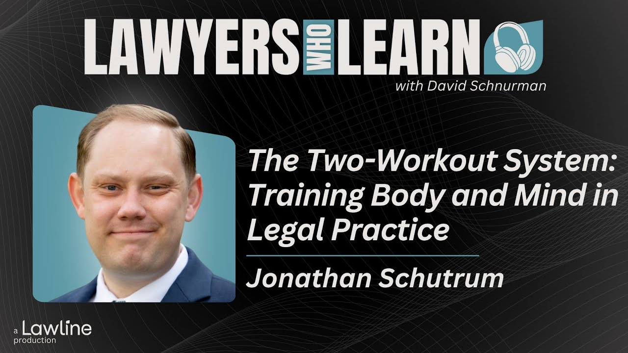 #85 - The Two-Workout System: Training Body and Mind in Legal Practice
