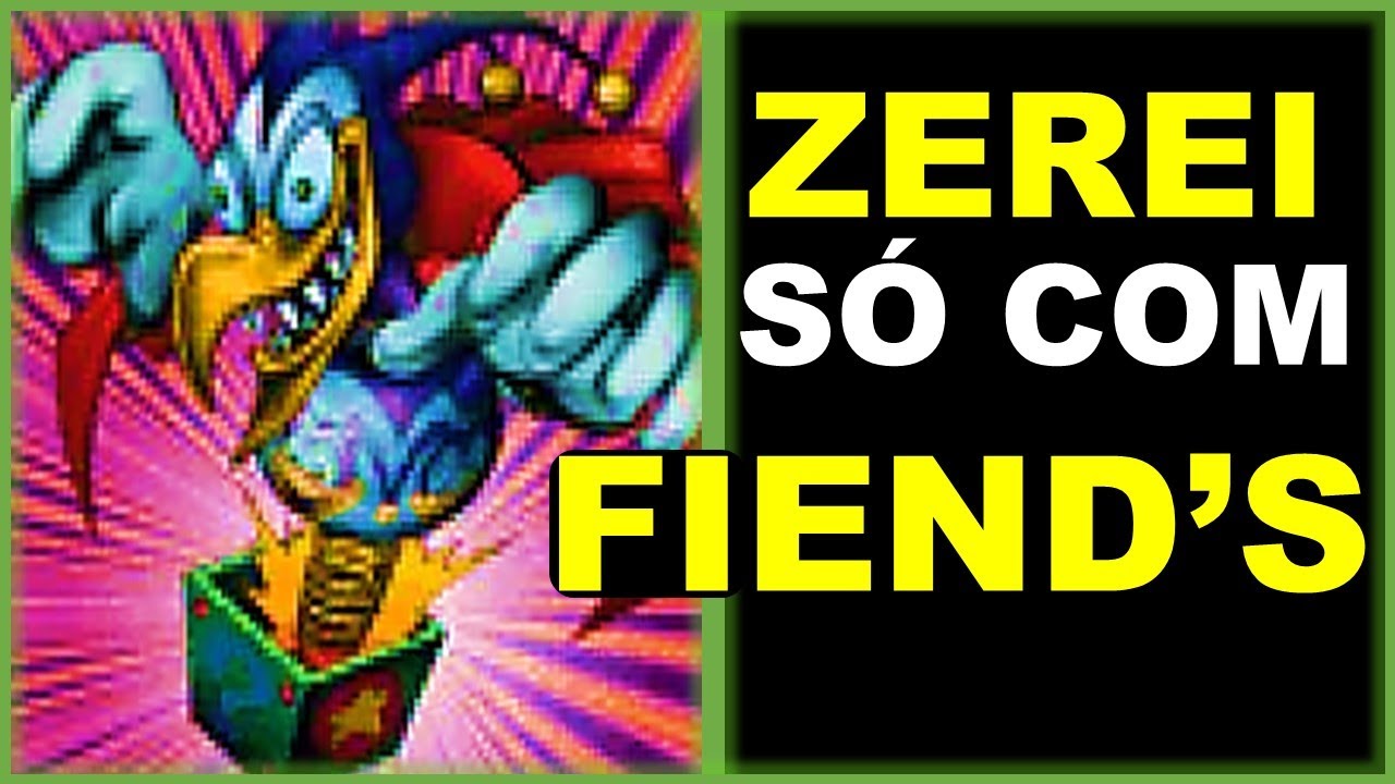 COMO ZERAR USANDO SOMENTE CARTAS MONSTROS FIEND'S (YU-GI-OH! F. M), CLÁSSICO NORMAL ORIGINAL.