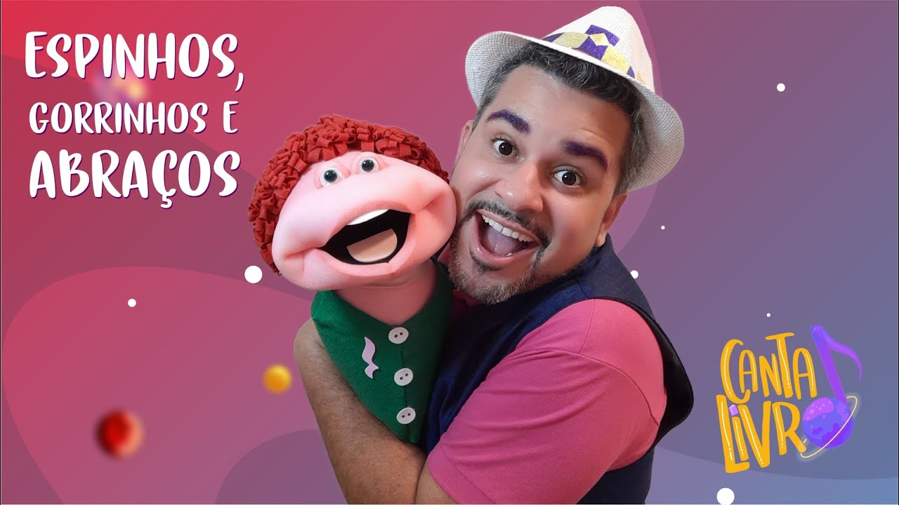 Canta Livro - Espinhos, gorrinhos e abraços / Músicas Infantis sobre livros infantis