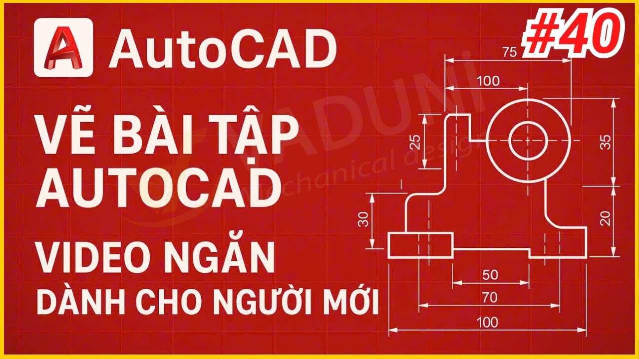 Học AutoCAD | Học Vẽ Bài Tập AutoCAD dành cho người mới | Bài 40
