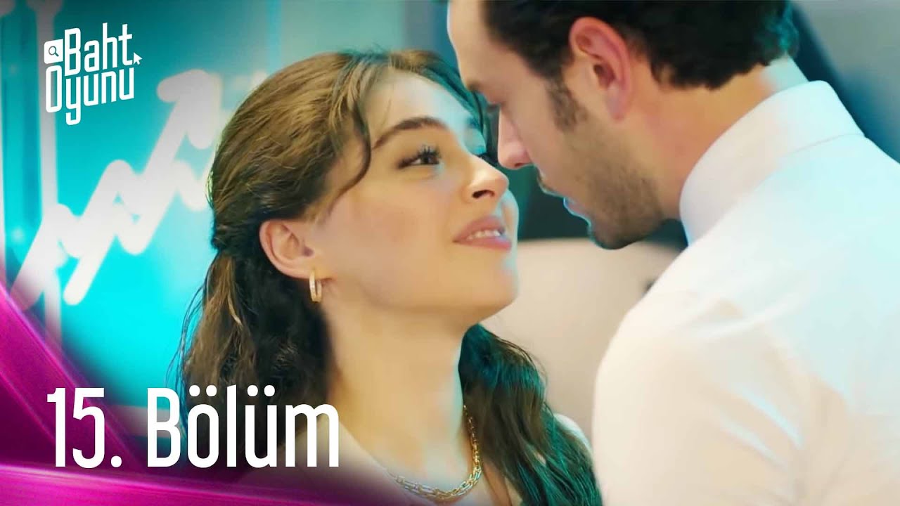 Baht Oyunu 15. B&ouml;l&uuml;m